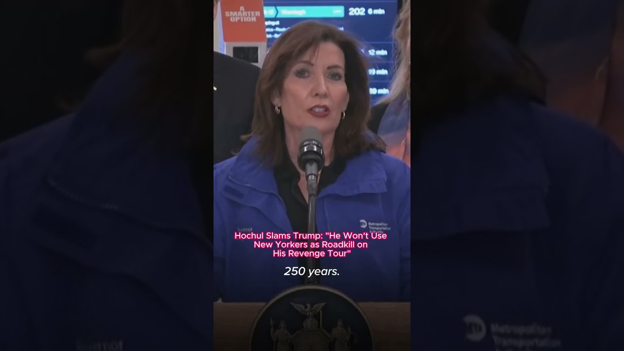 Hochul Slams Trump He Won T Use New Yorkers As Roadkill On His Revenge Tour
