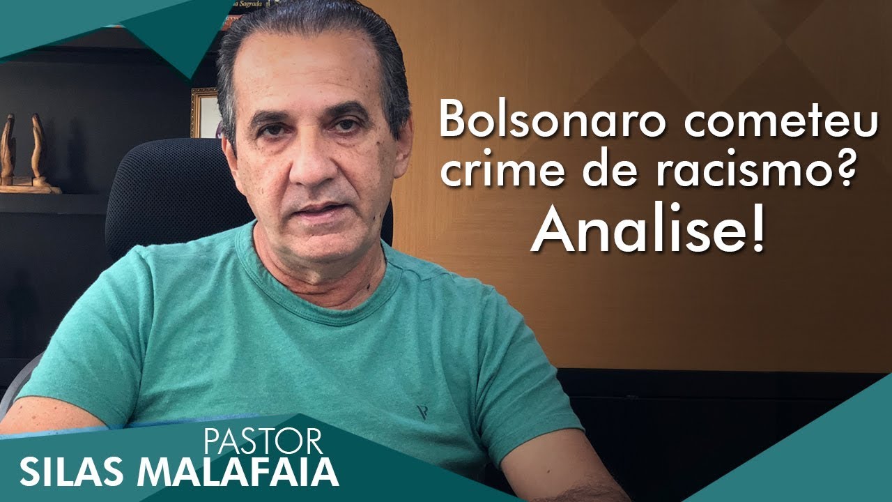 Pastor Silas Malafaia comenta: Bolsonaro cometeu crime de racismo? Analise!