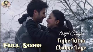 arijit-singh-tujhe-kitna-chahne-lage-kabir-singh-movie-full-song-2019-
