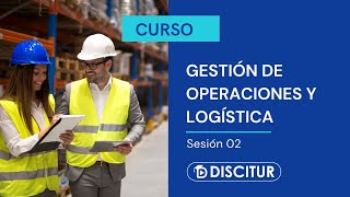 CURSO GRATUITO: GESTIÓN DE OPERACIONES Y LOGÍSTICA  SEGUNDA PARTE