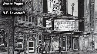 "Waste Paper, A Poem of Profound Insignificance"  a poem by H.P. Lovecraft. Poetry.