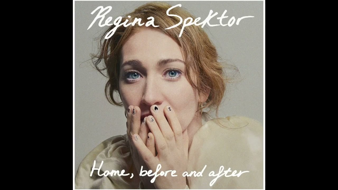 Regina Spektor -  Home, Before And After (Full Album) 2022