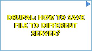 Drupal: How to save file to different server? (2 Solutions!!)