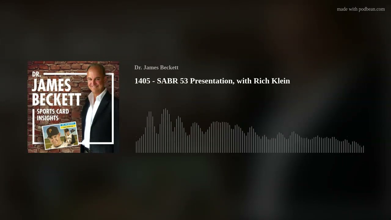 1405 - SABR 53 Presentation, with Rich Klein