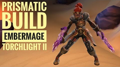 Prismatic Bolt Embermage (2021) | Torchlight 2 | Tarroch