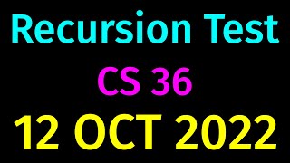 Recursion Test Prompt for CS 36 from 2022 OCT 12