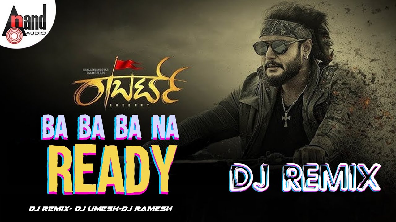 Ba Ba Ba Na Ready Dj Remix By DJ Umesh & DJ Ramesh | Darshan | Tharun Kishore Sudhir | Arjun Janya
