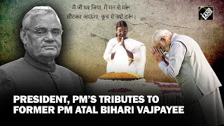 President Pm Pay Homage To Former Pm Atal Bihari Vajpayee On His Fifth Death Anniversary