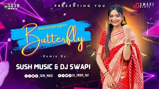 Butterfly Dj Remix Song | Dj Swapi & Sush Music | Sanju Rathod |Hindavi Patil |Trending Marathi Song