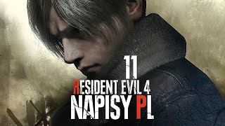 Resident Evil 4 Remake PL #11 - Eksterminator - Gameplay PL 4K + Spolszczenie - Napisy PL