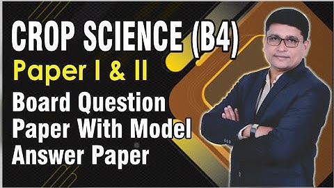 Crop Science (B4) Paper I & II Board Question Papers With Model Answer Papers | Class 12th HSC