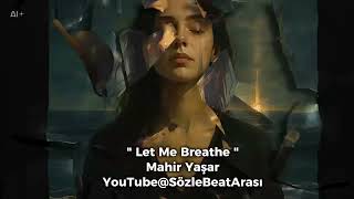 Mahir Yaşar – Let Me Breathe (Official Music 2025)🌌✨