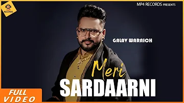 Galav Waraich - Meri Sardarni (Full Video) |  Latest Punjabi Songs 2019 | Mp4 Music