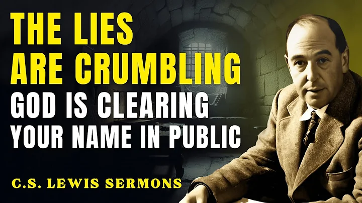 Get Ready! God Is About To Publicly Vindicate You | C.S Lewis Sermons