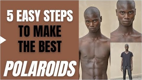 5 STEPS ON TAKING THE BEST POLAROIDS| How to start modeling in Africa