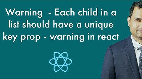 Warning  - Each child in a list should have a unique key prop - warning in react