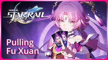 『Honkai: Star Rail』Pulling Fu Xuan