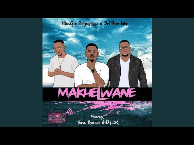 Emjaykeyz, Macg &Amp; Sol Phenduka - Makhelwane(Official Audio) Feat. Bôn, Spheh111, Redash &Amp; Dj 2K