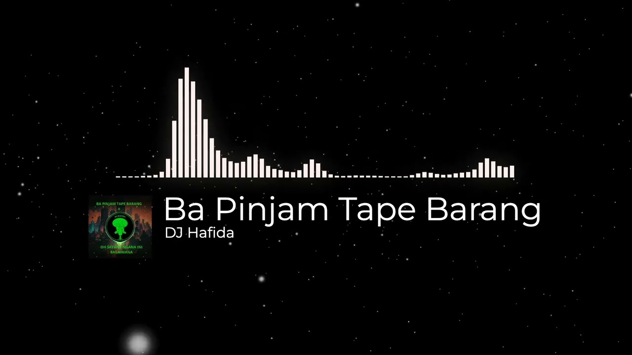 DJ Hafida - Ba Pinjam Tape Barang (Remix Version)