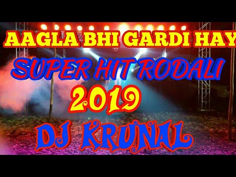 Aagla Bhi Gardi Hay Super Hit Rodali 2019  Dj Krunal Vansda