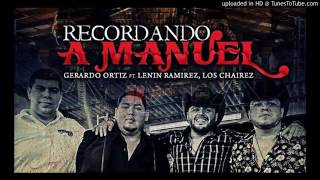 Gerardo Ortiz Ft Lenin Ramirez Ft Jesus Chairez - Recordando A Manuel (En Vivo 2016)
