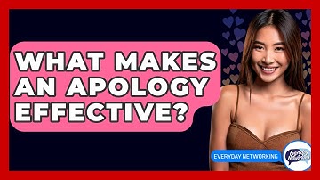 What Makes An Apology Effective? - Everyday-Networking