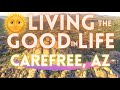 Carefree, Arizona Town Tour "Living The Good Life"