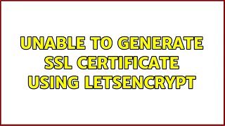 unable to generate ssl certificate using letsencrypt