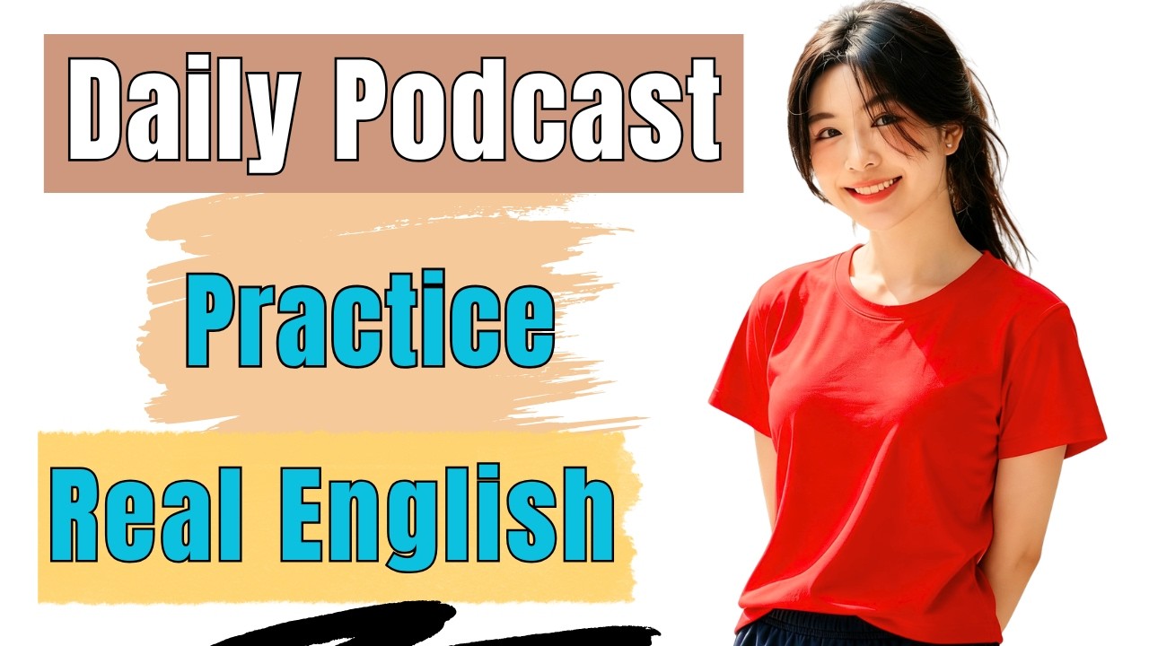 Speak English Fluently Every Day | English Speaking Practice Podcast ...