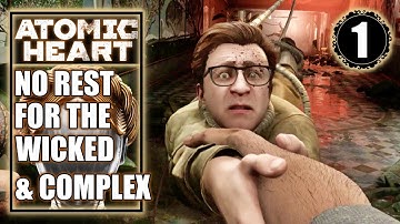 Atomic Heart - First Half Hour Gameplay Full Walkthrough Part 1 - No Rest for the Wicked & Complex