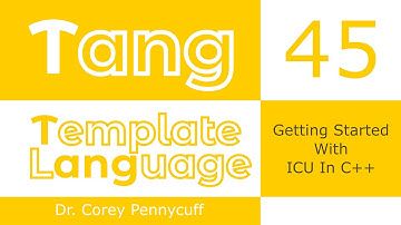 Tang: Getting Started With ICU In C++ - Episode 45