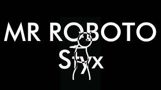 Styx MR ROBOTO lyrics+