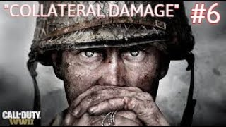 ||COLLATERAL DAMAGE|| CALL OF DUTY WWII GAMEPLAY 1080P 60FPS