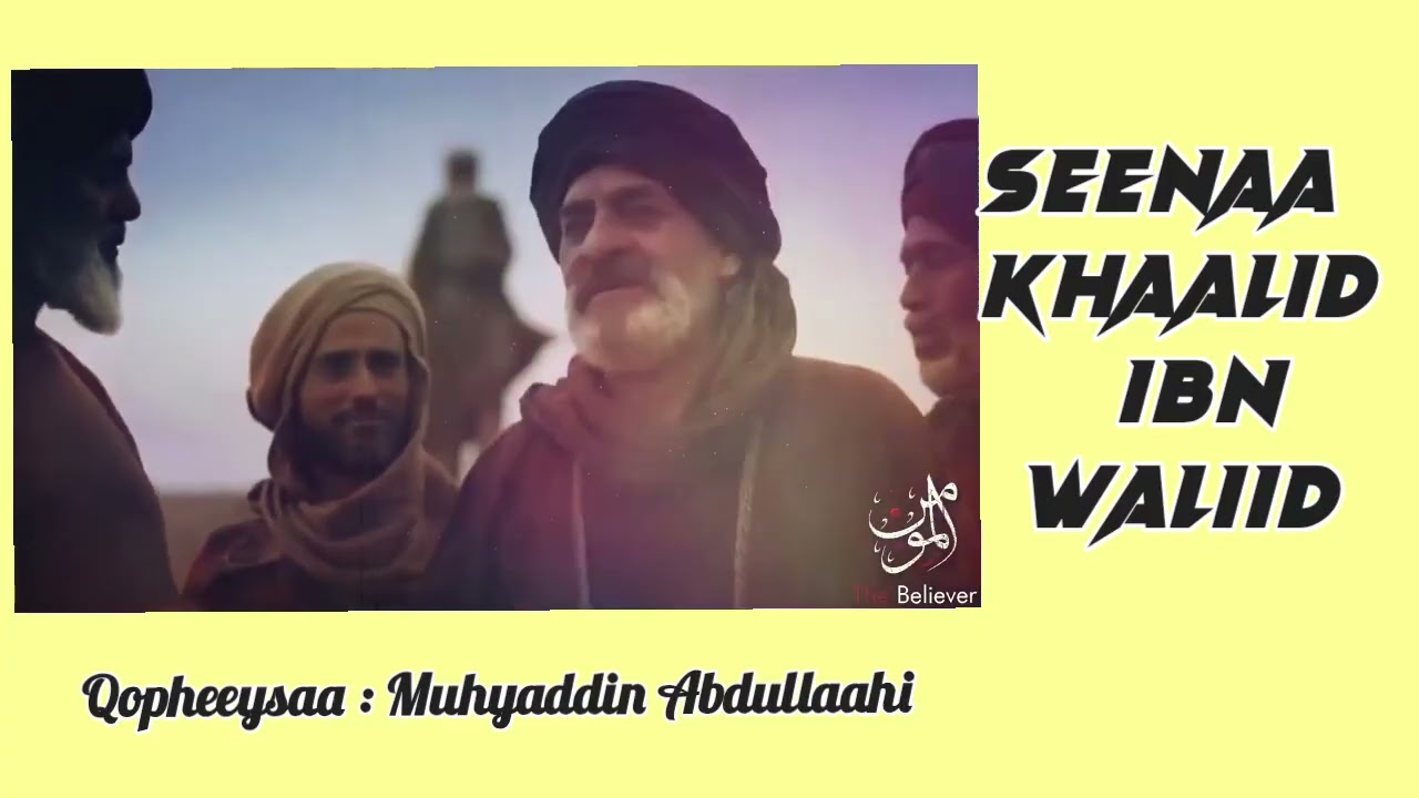 Galmee Seenaa - Kumaandara Islaamaa guddicha - Khaalid ibnu Waliid - Seenaa Ajaa'ibaa #Kurriftuu