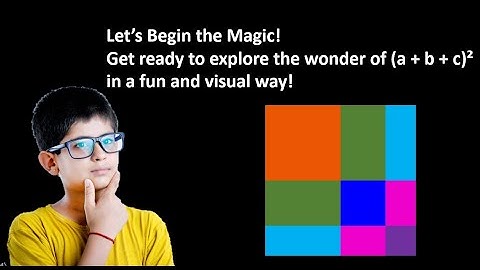 44 Algebraic Identities 4 (a + b + c)²