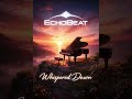 EchoBeat - Whispered Dawn. 2026.