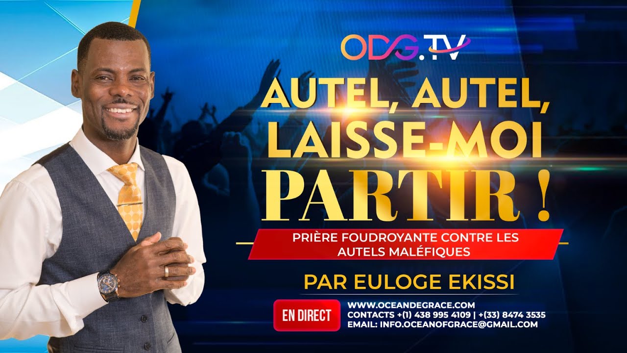 AUTEL, AUTEL LAISSE-MOI PARTIR || TEMPS DE DELIVRANCE EXTRAORDINAIRE || ODGTV@EULOGE EKISSI