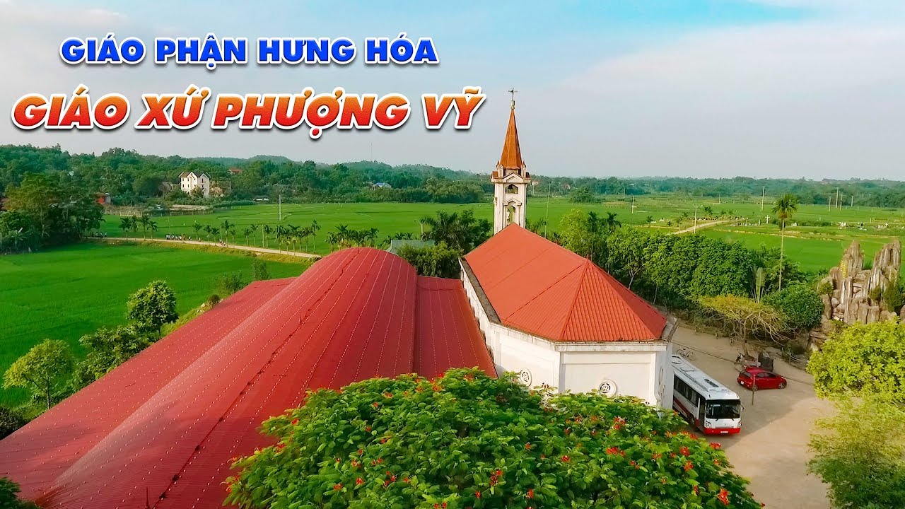 Nhà Thờ Giáo Xứ Phượng Vỹ | Cẩm Khê, Phú Thọ - Youtube