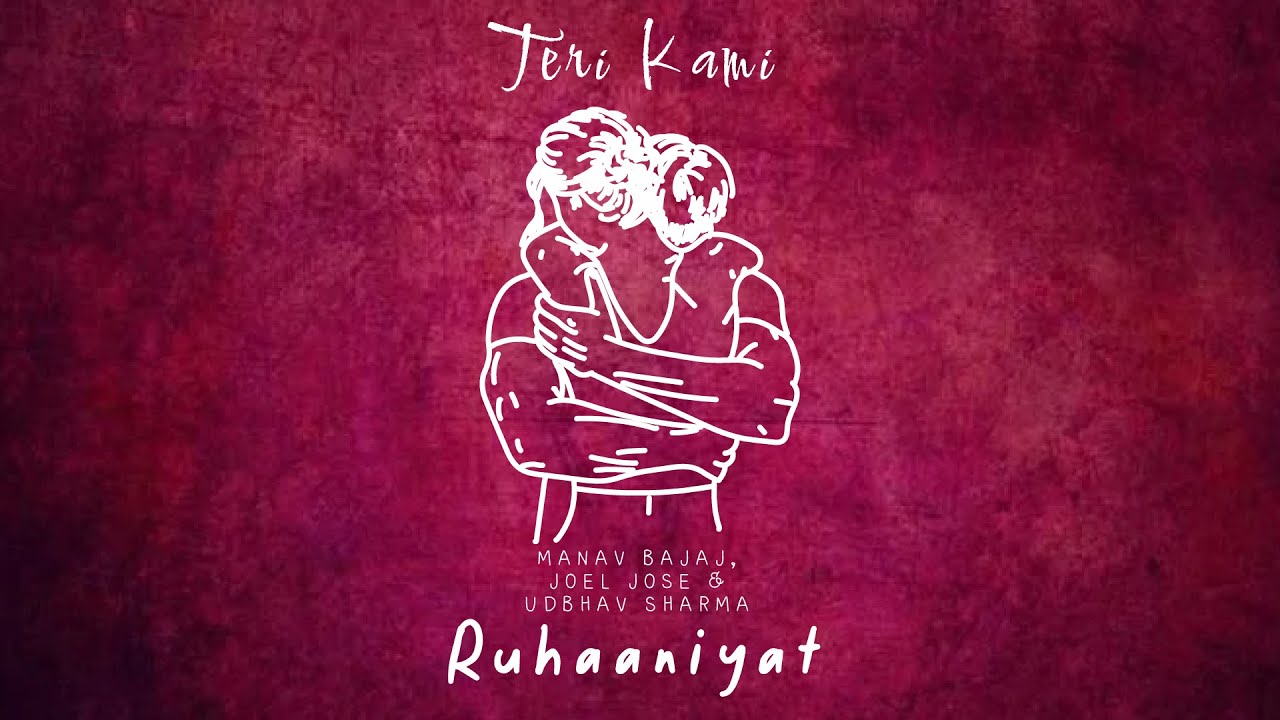Watch Teri Kami feat.Joel Jose & Manav Bajaj | (Official Lyrical Video) | Udbhav Sharma | Ruhaaniyat on YouTube Watch Teri Kami feat.Joel Jose & Manav Bajaj | (Official Lyrical Video) | Udbhav Sharma | Ruhaaniyat on YouTube