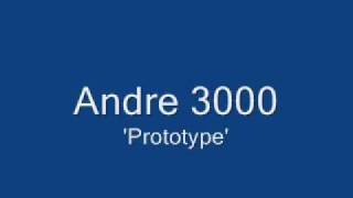 Video-Miniaturansicht von „Prototype by andre3000“