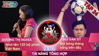 GIA ĐÌNH TÀI TỬ - Tập 24 | Nhớ tên 120 bộ phim | Đội bóng thăng bằng trên đầu | 28/02/2016