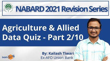 NABARD 2021 | Agriculture & Allied Data Quiz- Part 2/10 | By Kailash Tiwari