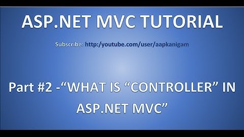 Part 2- CONTROLLER in Asp.net MVC | Role of Routing in MVC
