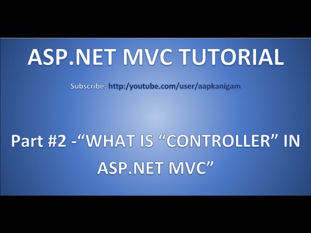 Part 2- CONTROLLER in Asp.net MVC | Role of Routing in MVC - YouTube