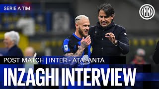 SIMONE INZAGHI INTERVIEW | INTER 4-0 ATALANTA 🎙️⚫🔵