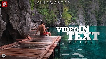 Video In Text Effect in Kinemaster | Kinemaster Tutorial 2020 by NS GRAPHICS