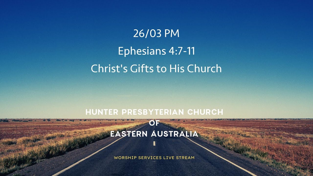 26/03 PM - Ephesians 4:7-11 - Christ's Gifts to His Church - YouTube