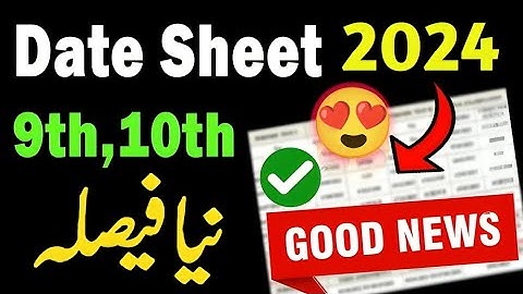 9th class Date Sheet 2024 - 10th Class Date Sheet 2024 - DATE SHEET 2024 - Matric Date sheet 2024