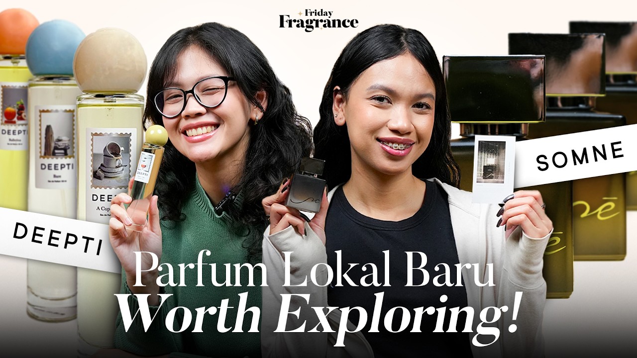 Parfum Lokal Baru, Worth to Try? | Deepti & Somne Review