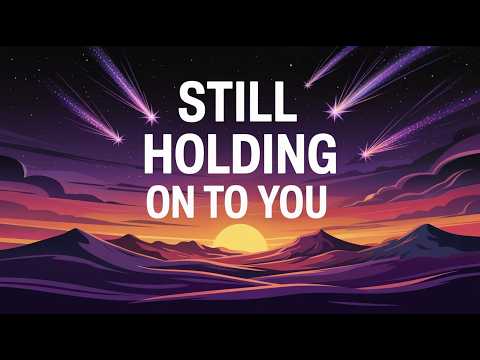 Still Holding On